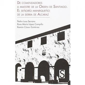 De comendadores a maestre de la orden de Santiago