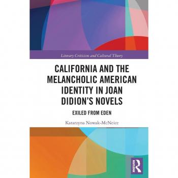 California and the Melancholic American Identity in Joan Didion's Novels: Exiled from Eden (Literary Criticism and Cultural Theory)