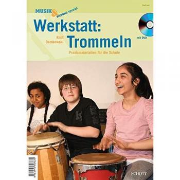 Werkstatt: Trommeln: Praxismaterialien für die Schule. Ausgabe mit DVD.