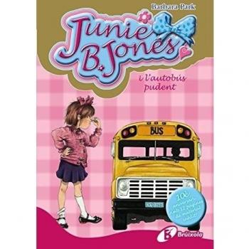 Junie B. Jones I L'autobús Pudent. Edició Especial 10è Aniversari