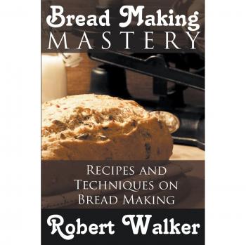 Bread Making Mastery