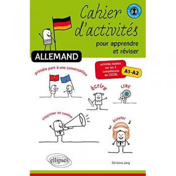 Allemand. Cahier d'activités pour apprendre et réviser. Activités basées sur les 5 compétences du CECRL. A1-A2.