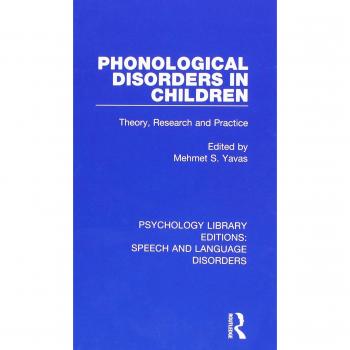 Phonological Disorders in Children: Theory, Research and Practice