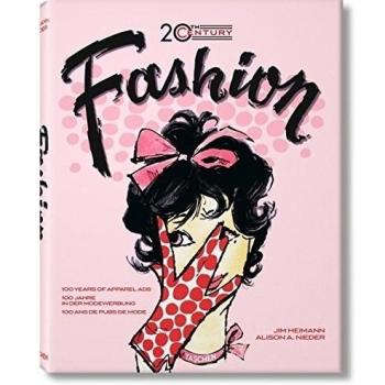 20th Century Fashion: 100 Years of Apparel Ads: 100 Years of Fas