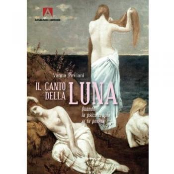 Il canto della luna. Quando la psicoterapia si fa poesia