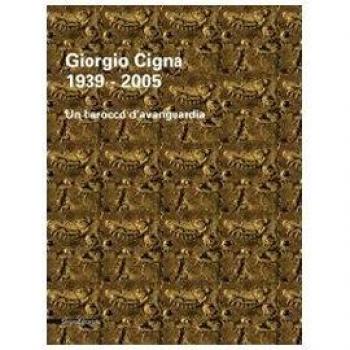 Giorgio Cigna. Un barocco d'avanguardia