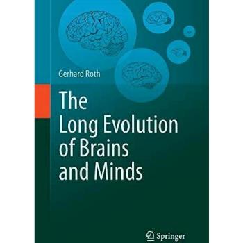 The Long Evolution of Brains and Minds