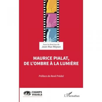 Maurice Pialat, de l’ombre à la lumière