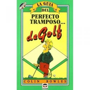 LA GUÍA DEL PERFECTO TRAMPOSO DE GOLF