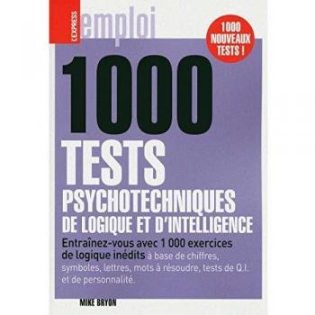 1000 tests psychotechniques, de logique et d'intelligence