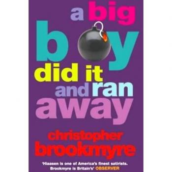 Christopher Brookmyre A Big Boy Did It And Ran Away