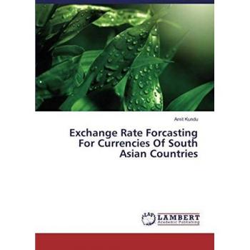 Exchange Rate Forcasting For Currencies Of South Asian Countries