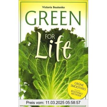 Green for Life: Grüne Smoothies nach der Boutenko-Methode