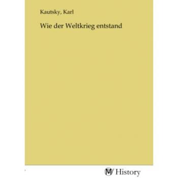 Wie der Weltkrieg entstand