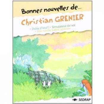 Bonnes Nouvelles de... Christian Grenier CM1/CM2