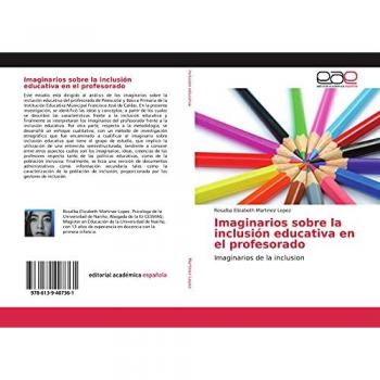 Imaginarios sobre la inclusión educativa en el profesorado: Imaginarios de la inclusion