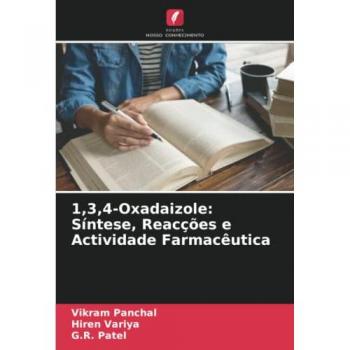 Panchal, Vikram: 1,3,4-Oxadaizole: Síntese, Reacções e Actividade Farmacêutica