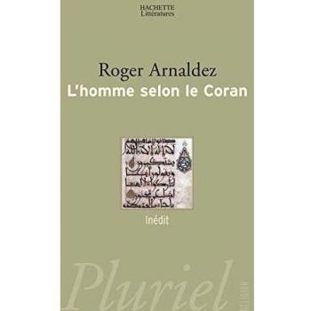 L'homme selon le Coran (Pluriel)