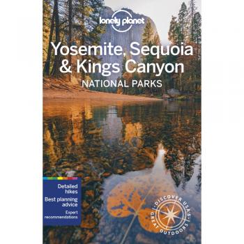Lonely Planet Yosemite Sequoia & Kings Canyon National Parks