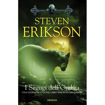 I segugi dell'ombra. Una storia tratta dal libro Malazan dei Caduti (Vol. 8)