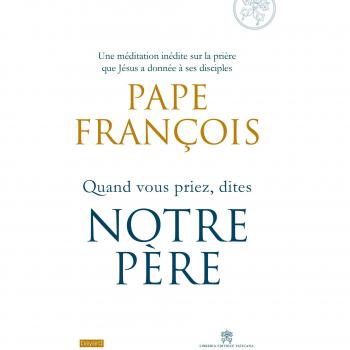 Quand Vous Priez, Dites Notre Père