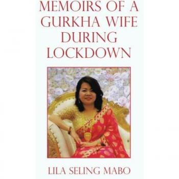 Memoirs of a Gurkha Wife during Lockdown