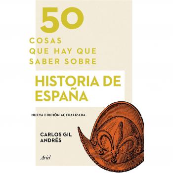 50 COSAS QUE HAY QUE SABER SOBRE HISTORIA DE ESPAÑA