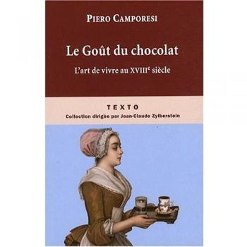 Le Goût du chocolat : L'art de vivre au siècle des Lumières