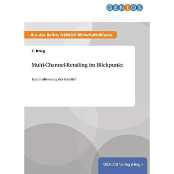 Multi-Channel-Retailing im Blickpunkt: Kannibalisierung der Kanäle?
