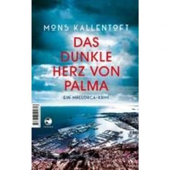 Mons Kallentoft Das Dunkle Herz Von Palma: Ein Mallorca-Krimi