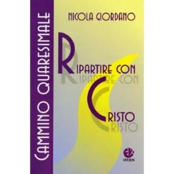 Ripartire con Cristo. Cammino quaresimale