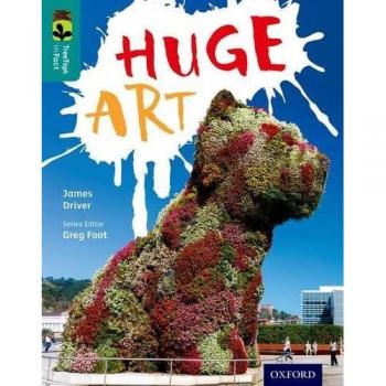 Oxford Reading Tree TreeTops inFact: Level 16: Huge Art