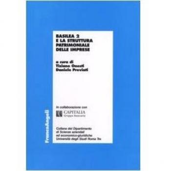 Basilea 2 e la struttura patrimoniale delle imprese