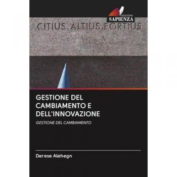 GESTIONE DEL CAMBIAMENTO E DELL'INNOVAZIONE: GESTIONE DEL CAMBIAMENTO
