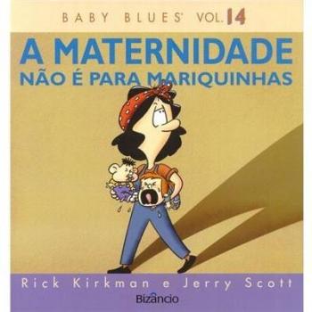 Baby Blues 14: A Maternidade