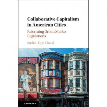 Collaborative Capitalism in American Cities: Reforming Urban Market Regulations