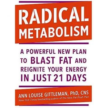Radical Metabolism: A powerful plan to blast fat and reignite your energy in just 21 days