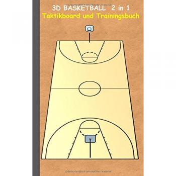 Taane, Theo Von: 3D Basketball 2 in 1 Taktikboard und Trainingsbuch