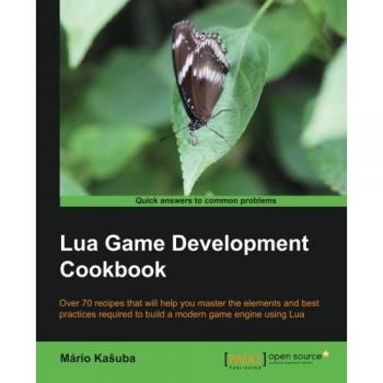 Lua Game Development Cookbook