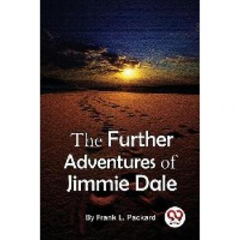 Packard, Frank L.: The Further Adventures Of Jimmie Dale