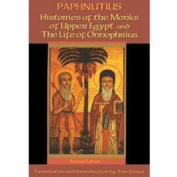 Histories of the Monks of Upper Egypt and the Life of Onnophrius (Cistercian Studies)