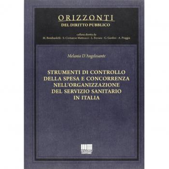 Strumenti di controllo della spesa e concorrenza nell'organizzazione del servizio sanitario in Italia