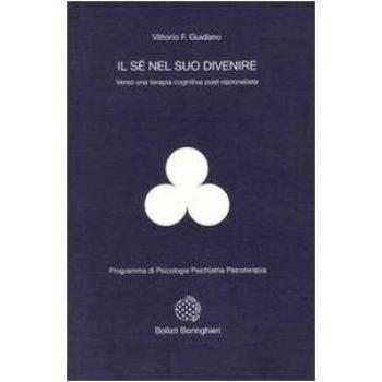 Il sé nel suo divenire. Verso una terapia cognitiva post-razionalista