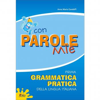 Con Parole Mie. Prima Grammatica Pratica Della Lingua Italiana. Per La Scuola Elementare