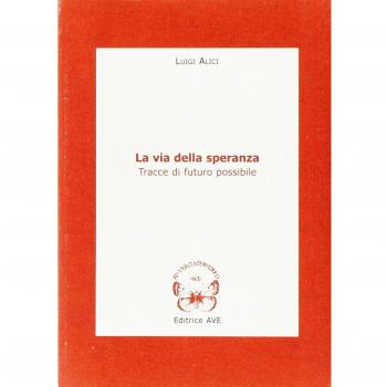La via della speranza. Tracce di futuro possibile