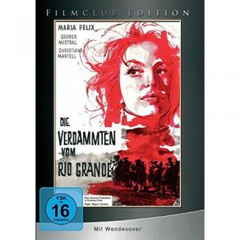 Die Verdammten vom Rio Grande – Filmclub Edition 19 [Limited Edition]