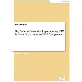 Key Success Factors for Implementing CRM in Sales Departments of B2B Companies