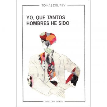 Yo, que tantos hombres he sido