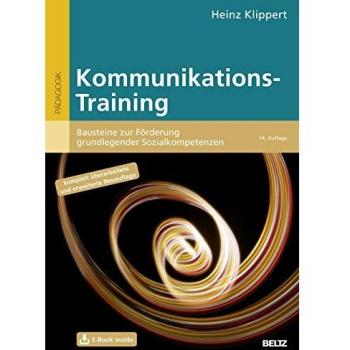 Heinz Klippert Kommunikations-Training: Bausteine Zur Förderung Grundlegender Sozialkompetenzen. Mit E-Book Inside (Beltz Praxis)