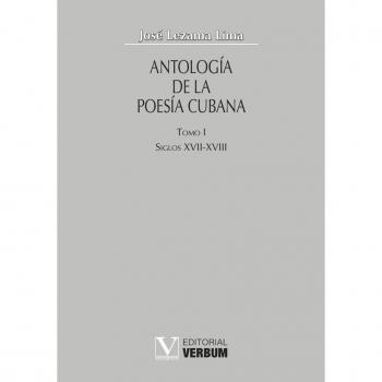 Antología de la poesía cubana. Tomo i